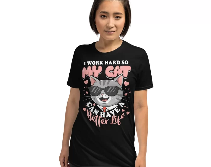 Black Cat Work Shirt on Female Model Woman wearing black "I Work Hard So My Cat Has a Better Life" shirt, front-facing pose
